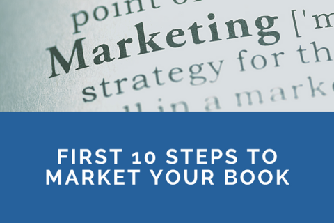 First Ten Steps To Kick Off Your Book Marketing