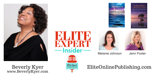 Beverly Kyer – What is Compassion Fatigue? | Elite Expert Insider Podcast