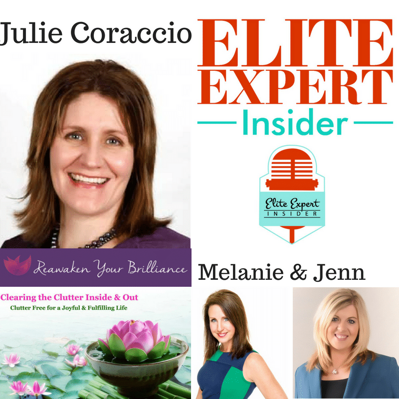 Clear the Clutter – Organize The Life You Deserve with Julie Coraccio