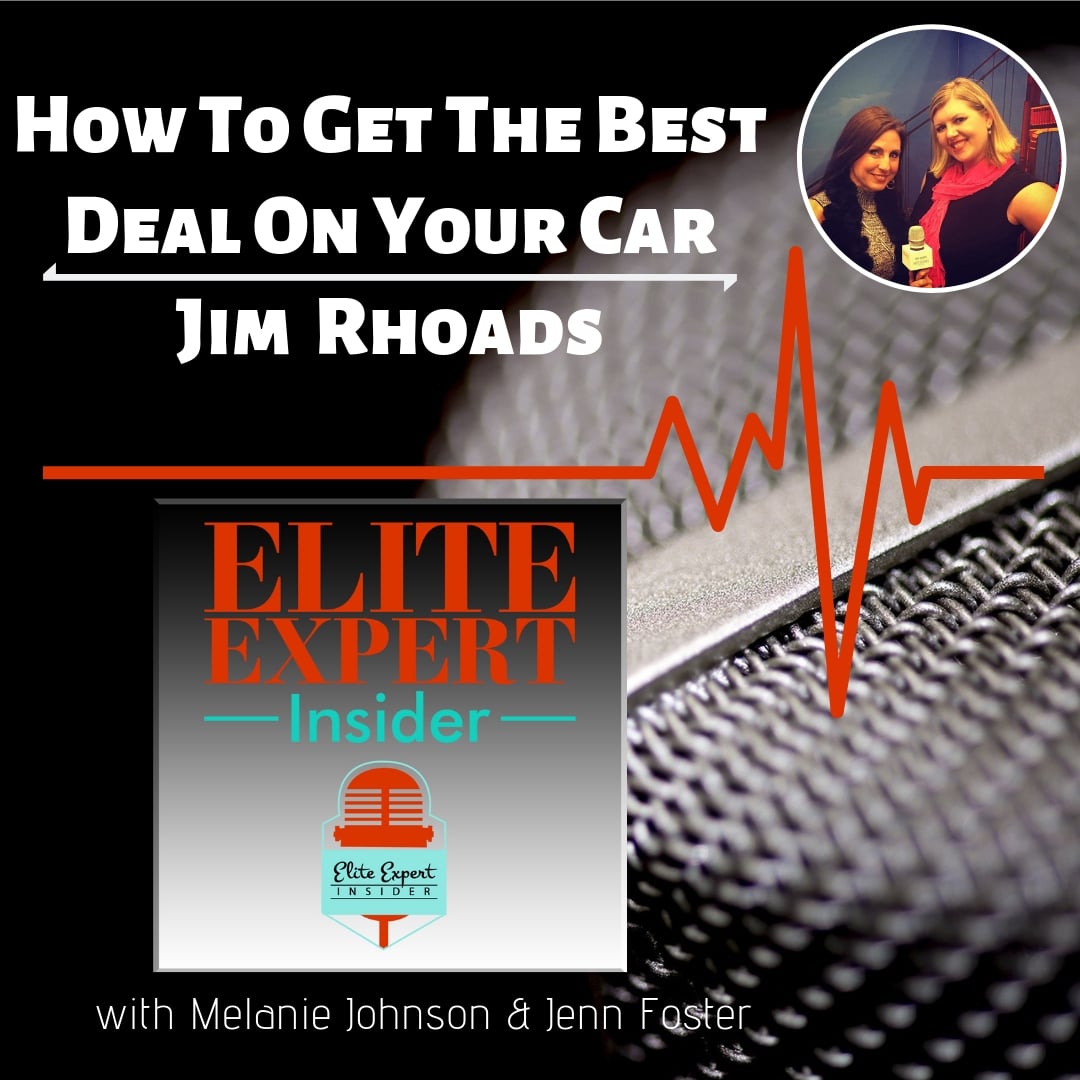 How To Get The Best Deal On Your Car With Jim Rhoads