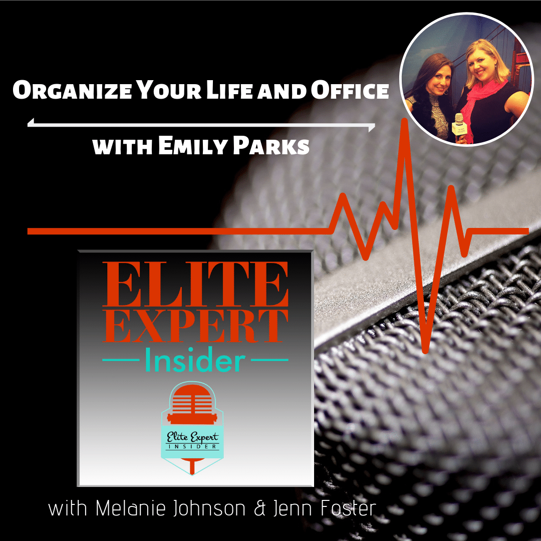 Organize Your Life and Office with Emily Parks
