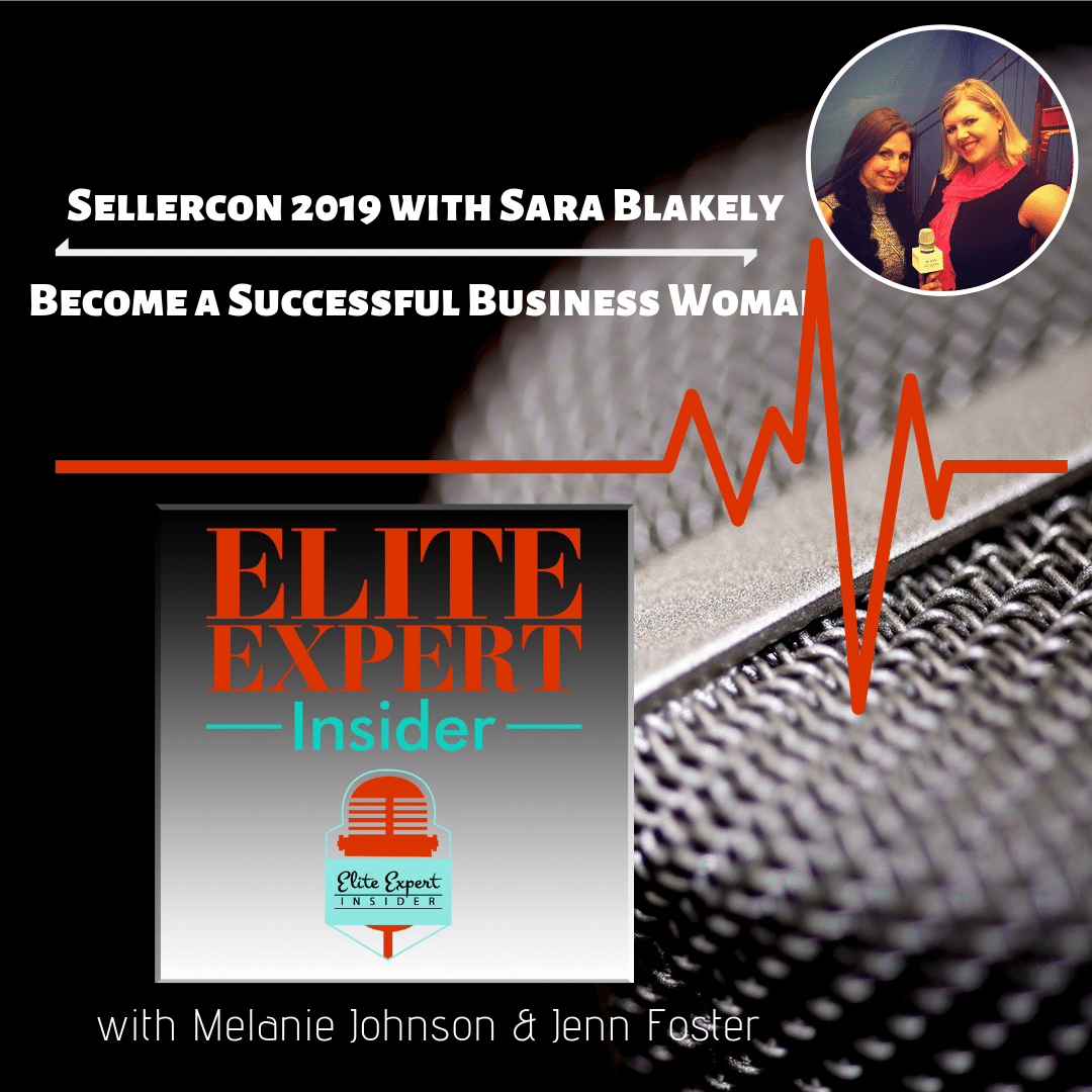 SellerCon 2019 with Sara Blakely | Become a Successful Business Woman