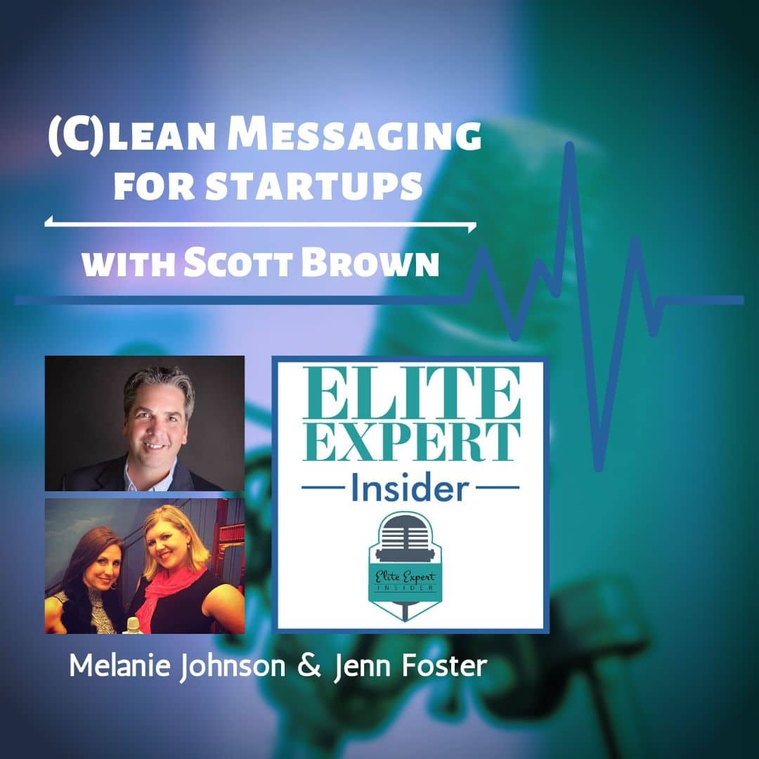 (C)lean Messaging for Startups | with Scott Brown