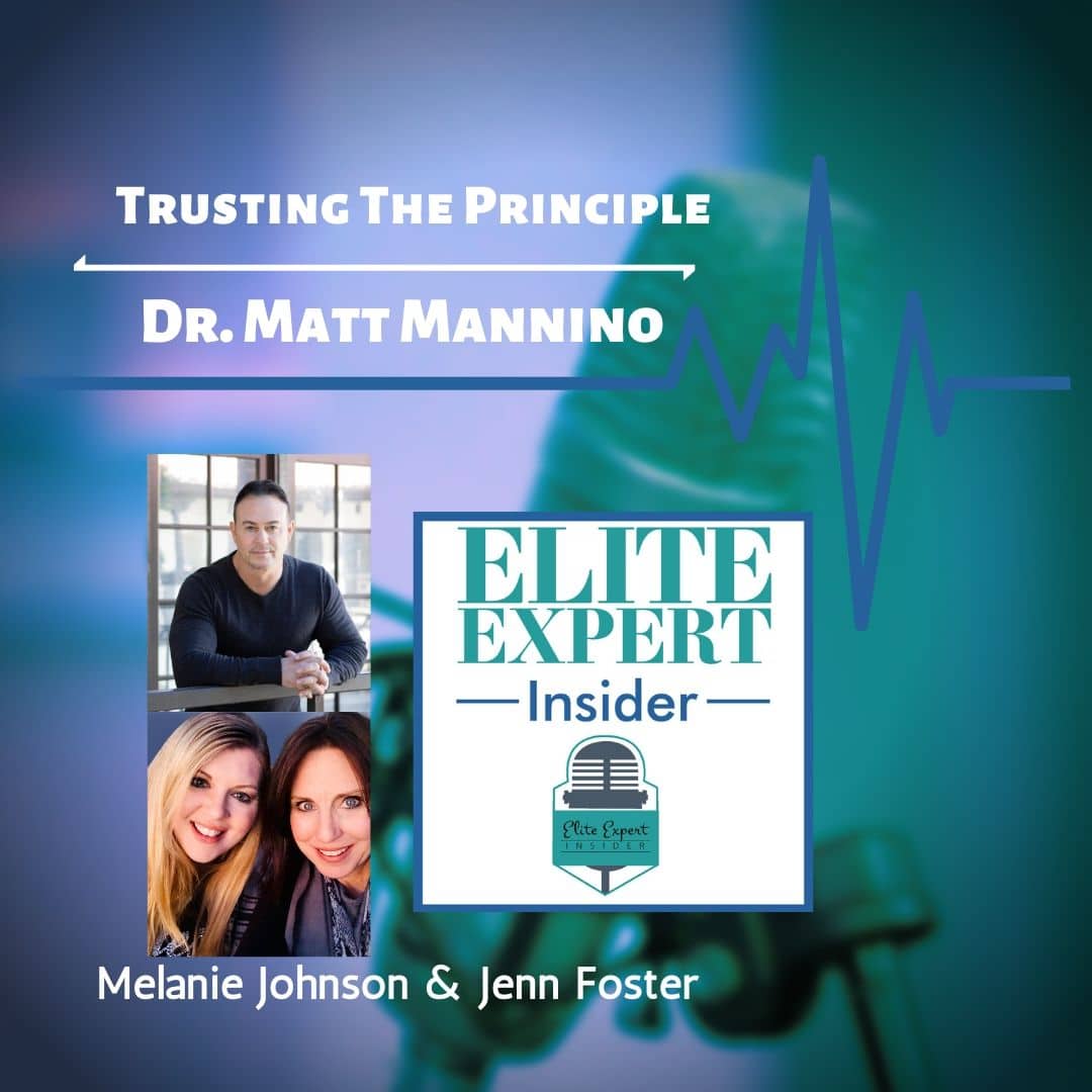 Trusting The Principle With Dr. Matt Mannino
