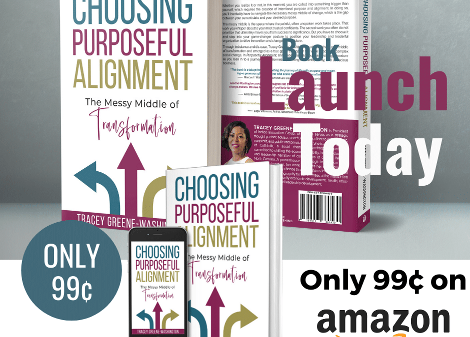 Book Release – Choosing Purposeful Alignment by Tracey Greene-Washington