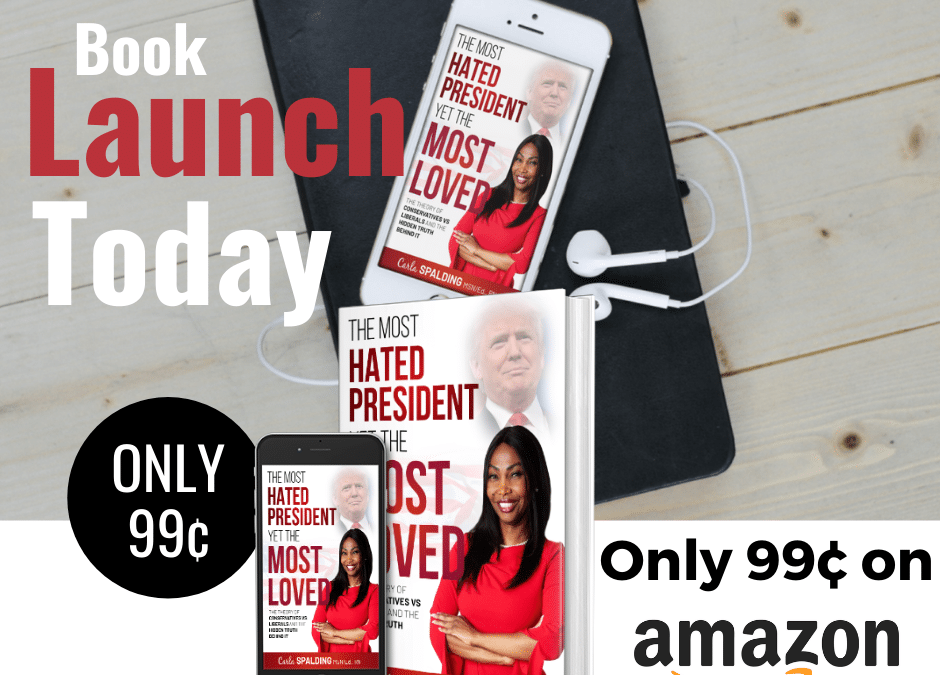 Book Release – The Most Hated President, Yet the Most Loved