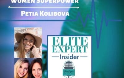 Tap Into Your Women Superpower With Petia Kolibova