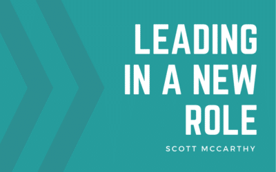 Leading In A New Role – Scott McCarthy