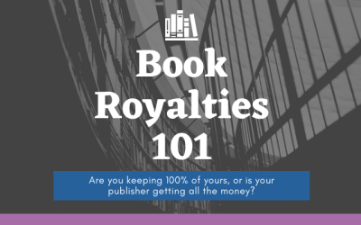 Book Royalties 101: Are you keeping 100% of yours, or is your publisher getting all the money?