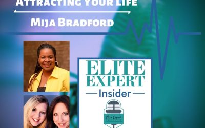 Attracting Your Life With Mija Bradford