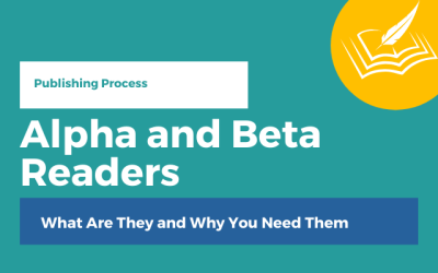 Alpha and Beta Readers: What Are They and Why You Need Them