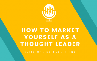 How to Market Yourself as a Thought Leader