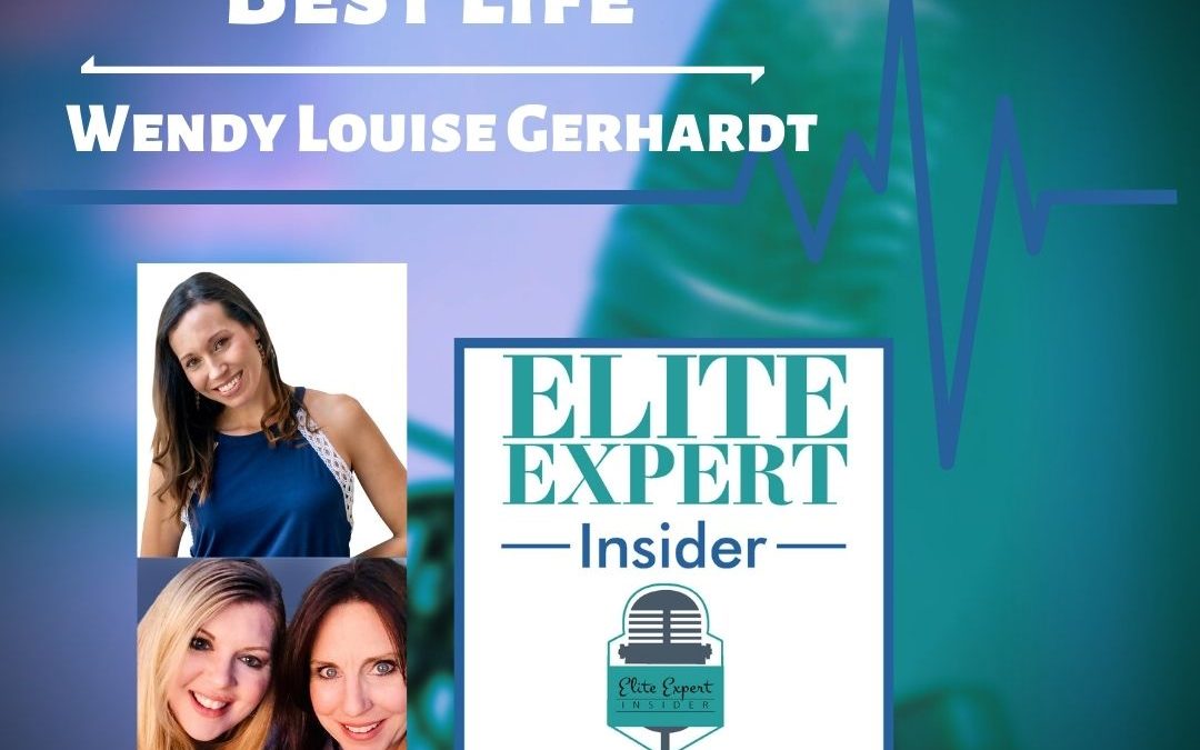 Manifest Your Best Life with Wendy Louise Gerhardt