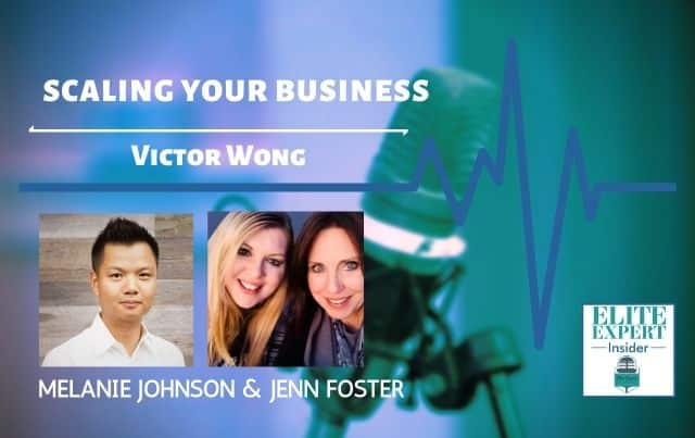Scaling Your Business with Victor Wong