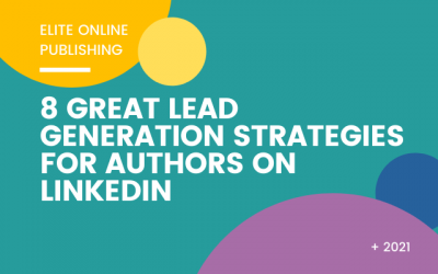 8 Great Lead Generation Strategies for Authors on LinkedIn