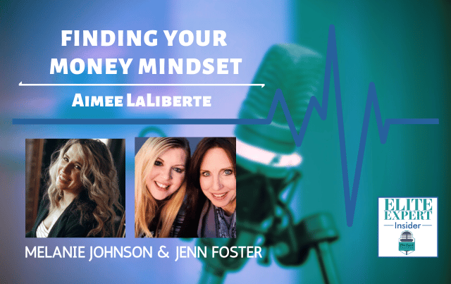 Finding Your Money Mindset with Aimee LaLiberte