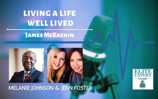 Living A Life Well Lived With James McEachin