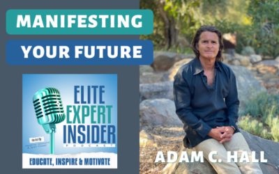 Manifesting Your Future with Adam C. Hall