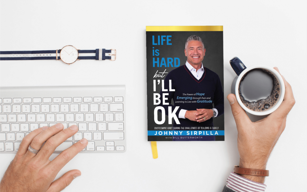 #1 International Bestselling Author Johnny Sirpilla releases his book Life is Hard but I’ll be OK with Success