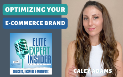 Optimizing Your E-Commerce Brand with Caley Adams