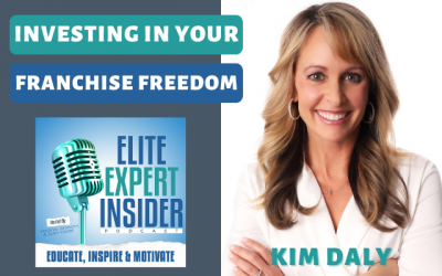 Investing In Your Franchise Freedom with Kim Daly