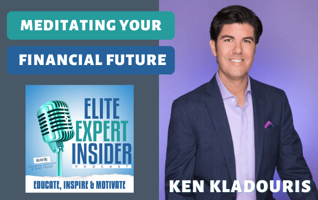 Meditating Your Financial Future with Ken Kladouris