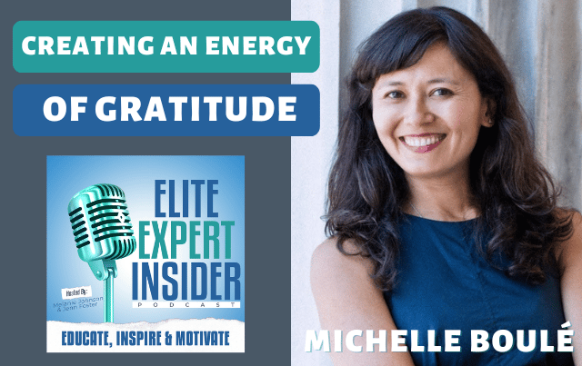 Creating an Energy of Gratitude with Michelle Boulé