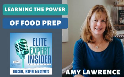 Learning The Power of Food Prep with Amy Lawrence