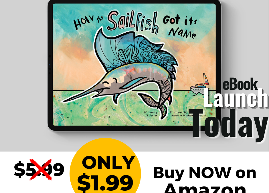 [Children’s Book Release] How the Sailfish Got its Name by JT Jester