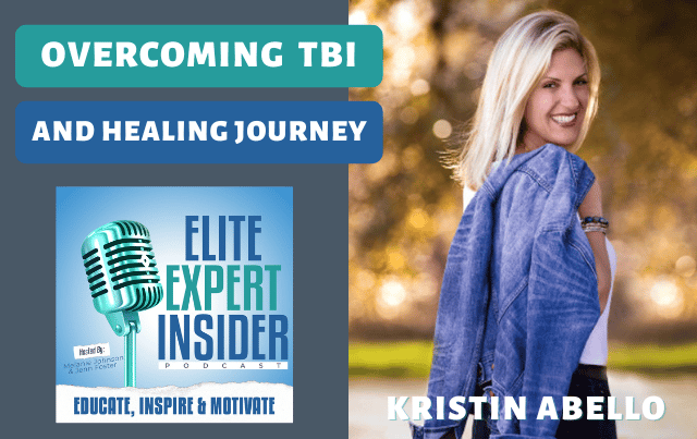Overcoming Traumatic Brain Injury and Healing Journey with Kristin Abello