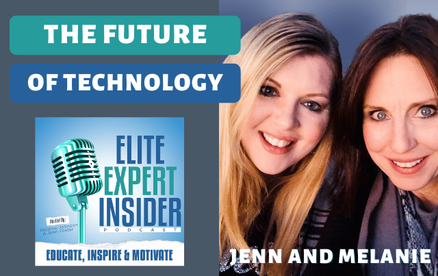 The Future of Technology with Jenn Foster and Melanie Johnson
