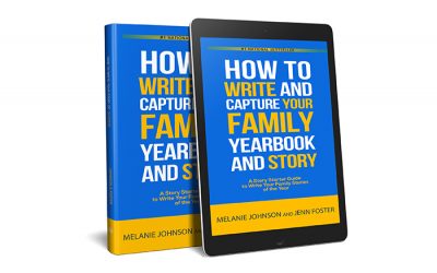 How to Write and Capture Your Family Yearbook and Story