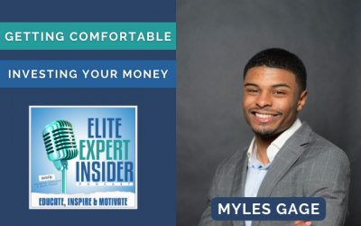 Getting Comfortable Investing Your Money with Myles Gage