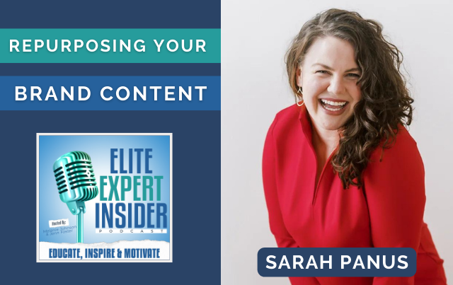 Repurposing Your Content To Improve Your Brand Strategy with Sarah Panus
