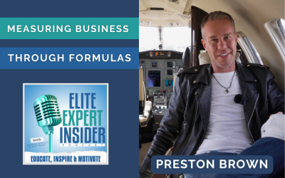 Measuring Your Business Through Formulas with Preston Brown