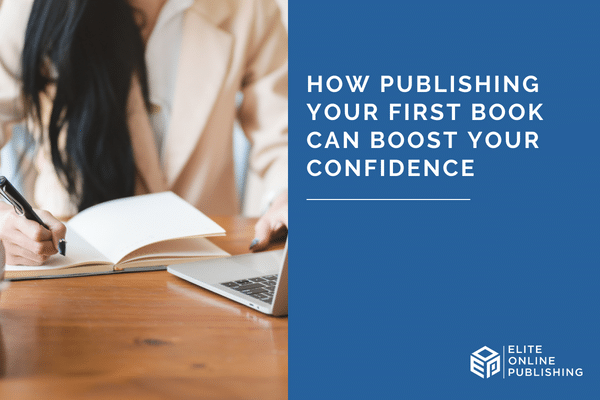 How Publishing Your First Book Can Boost Your Confidence