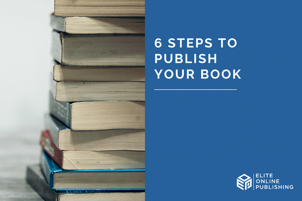 6 Steps to Publish Your Book