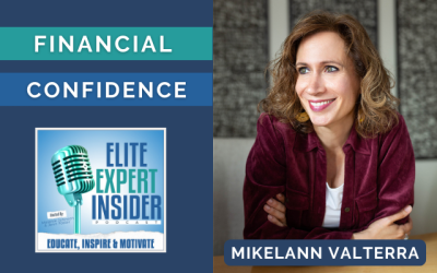 Strategies for Financial Confidence and Living Your Best Life with Mikelann Valterra