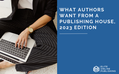 What Authors Want from a Publishing House, 2023 Edition
