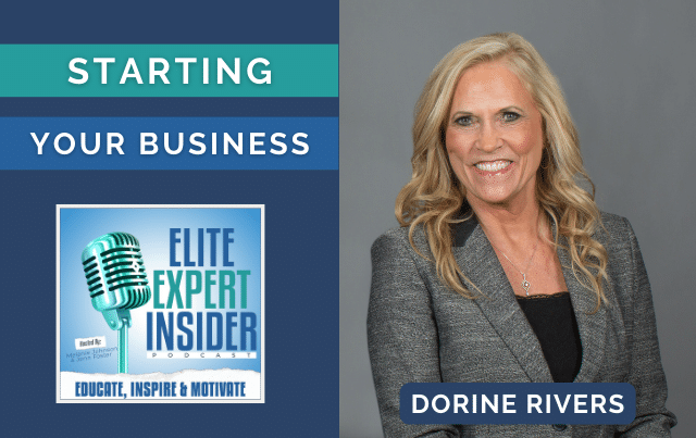 The Right Way to Start Your Business with Dorine Rivers