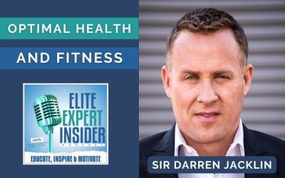 Achieving Optimal Health and Fitness with Sir Darren Jacklin