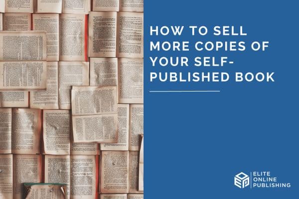 How to Sell More Copies of Your Self-Published Book