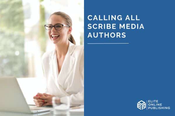 Calling All Scribe Authors to Elite Online Publishing