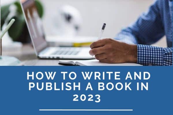 How to Write and Publish a book in 2023