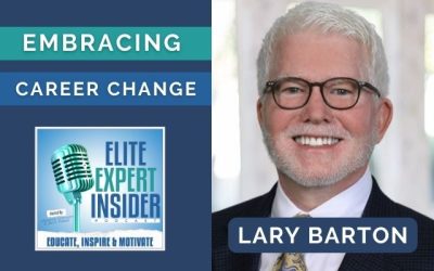 Reinventing Yourself and Embracing Career Change with Lary Barton