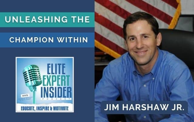 Unleashing the Champion Within: Transforming Your Life with Jim Harshaw Jr.