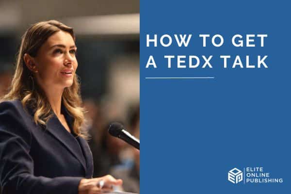How to Get a TEDx Talk – Expert Tips
