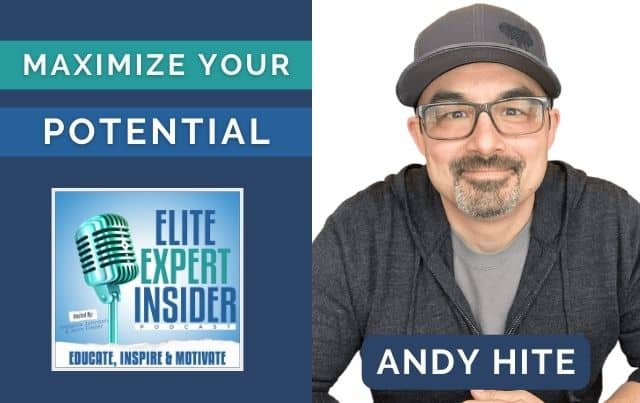 Maximizing Your Potential: Leadership Insights and Action Plans with Andy Hite