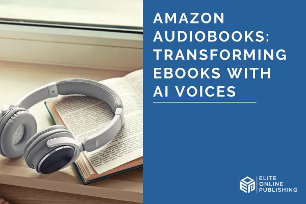 Amazon Audiobooks: Transforming Ebooks with AI Voices