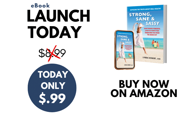 Strong, Sane & Sassy: Your Life Changes Today